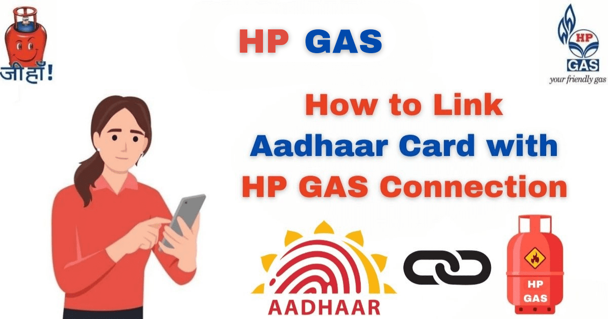 How to Link Aadhaar Card with HP Gas Connection